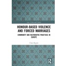 Honour-Based Violence and Forced Marriages: Community and Restorative Practices in Europe