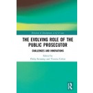The Evolving Role of the Public Prosecutor: Challenges and Innovations