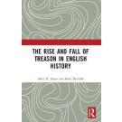 The Rise and Fall of Treason in English History