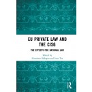 EU Private Law and the CISG: The Effects for National Law
