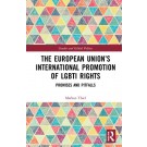The European Union’s International Promotion of LGBTI Rights: Promises and Pitfalls