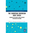 The European Sovereign Debt Crisis: Breaking the Vicious Circle between Sovereigns and Banks