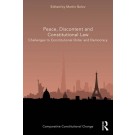 Peace, Discontent and Constitutional Law: Challenges to Constitutional Order and Democracy