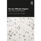 The Sex Offender Register: Politics, Policy and Public Opinion