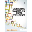Cyber Crime, Security and Digital Intelligence