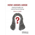 How Judges Judge: Empirical Insights into Judicial Decision-Making