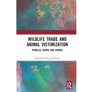Wildlife Trade and Animal Victimization: Parallel Harms and Crimes