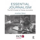 Essential Journalism: The NCTJ Guide for Trainee Journalists