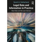 Legal Data and Information in Practice: How Data and the Law Interact