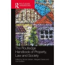 The Routledge Handbook of Property, Law and Society