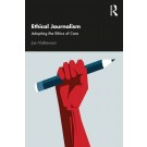 Ethical Journalism: Adopting the Ethics of Care