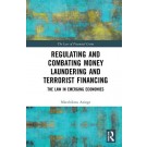 Regulating and Combating Money Laundering and Terrorist Financing: The Law in Emerging Economies