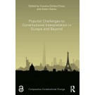 Populist Challenges to Constitutional Interpretation in Europe and Beyond