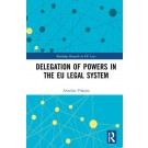 Delegation of Powers in the EU Legal System
