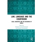 Law, Language and the Courtroom: Legal Linguistics and the Discourse of Judges
