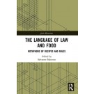 The Language of Law and Food: Metaphors of Recipes and Rules