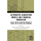 Alternative Acquisition Models and Financial Innovation: Special Purpose Acquisition Companies in Europe, and the Italian Legal Framework