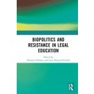 Biopolitics and Resistance in Legal Education