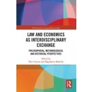 Law and Economics as Interdisciplinary Exchange: Philosophical, Methodological and Historical Perspectives