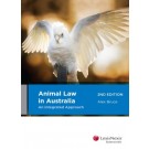 Animal Law in Australia: An Integrated Approach 2nd Edition