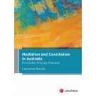 Mediation and Conciliation in Australia: Principles Process Practice