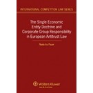The Single Economic Entity Doctrine and Corporate Group Responsibility in European Antitrust Law