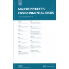 Environmental Risks for Major Projects: A Global Guide From Practical Law, 2nd Edition