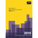 JCT Major Project Sub-Contract Guide 2016: (MPSub/G)