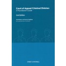 Court of Appeal Criminal Division: A Practitioners' Guide, 2nd Edition