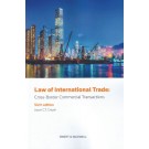 Law of International Trade: Cross Border Commercial Transactions 6th Edition