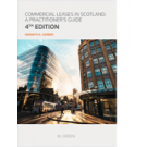 Commercial Leases in Scotland: A Practitioner's Guide 4th Edition