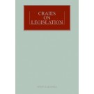 Craies on Legislation: A Practitioner's Guide to the Nature, Process, Effect and Interpretation of Legislation 12th Edition with 2nd Supplement