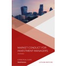 Market Conduct for Investment Managers: A Practical Guide 2nd Edition