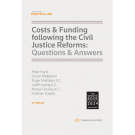 Costs & Funding following the Civil Justice Reforms: Questions & Answers, 10th Edition