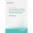 The Taxation of Private Pension Schemes and their Beneficiaries 7th ed