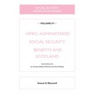 Social Security Legislation 2024/25 Volume IV: HMRC-Administered Social Security Benefits and Scotland