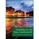 Competition Law and Policy in the EU and UK, 5th Edition