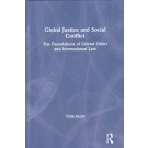 Global Justice and Social Conflict: The Foundations of Liberal Order and International Law