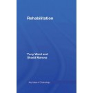 Rehabilitation: Beyond the Risk Paradigm 2nd ed
