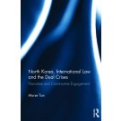North Korea, International Law and the Dual Crises: Rightlessness in a Nuclear State
