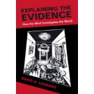 Explaining the Evidence: How the Mind Investigates the World