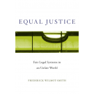 Equal Justice: Fair Legal Systems in an Unfair World