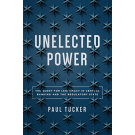 Unelected Power: The Quest for Legitimacy in Central Banking and the Regulatory State
