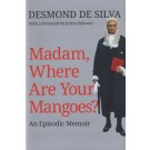 Madam, Where Are Your Mangoes? An Episodic Memoir