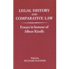 Legal History and Comparative Law: Essays in Honour of Albert Kiralfy
