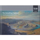 Consulting Engineers: The British Consulting Engineers Who Created the World's Infrastructure