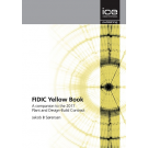 FIDIC Yellow Book: A companion to the 2017 Plant and Design-Build Contract