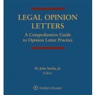 Legal Opinion Letters: A Comprehensive Guide to Opinion Letter Practice, 3rd Edition