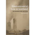 Environmental Law in Scotland: An Introduction and Guide