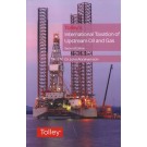 Tolley's International Taxation of Upstream Oil and Gas 2nd Edition